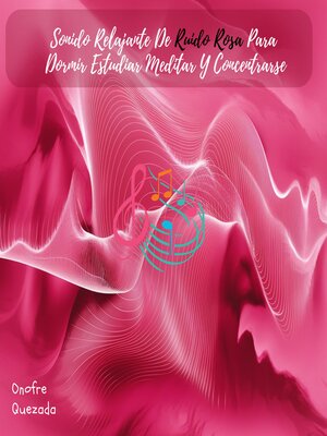 cover image of Sonido Relajante De Ruido Rosa Para Dormir Estudiar Meditar Y Concentrarse